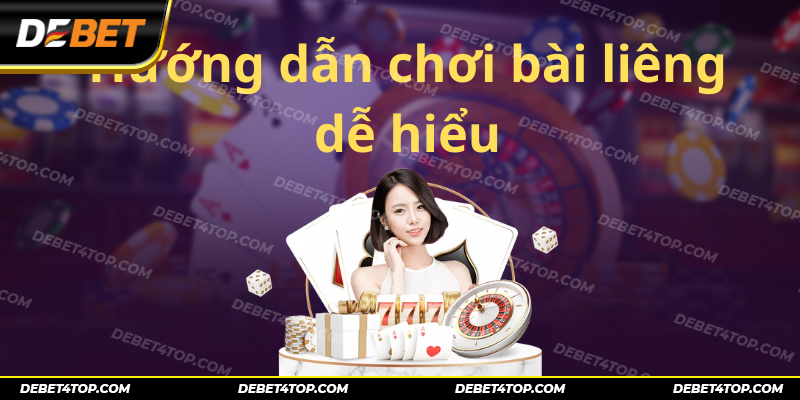 Hướng dẫn chơi bài liêng dễ hiểu