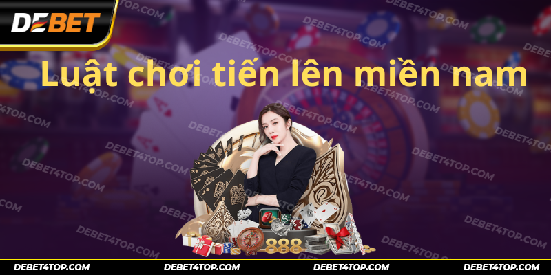 Một số quy định căn bản của game tiến lên của miền Nam