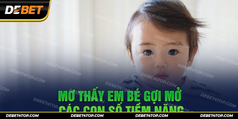 Mơ thấy em bé gợi mở các con số tiềm năng