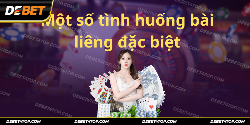 Một số tình huống bài đặc biệt trong bài liêng