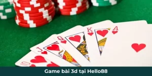 Game Bài 3d Tại Hello88 - Giải Trí Nhận Thưởng Cực Hấp Dẫn