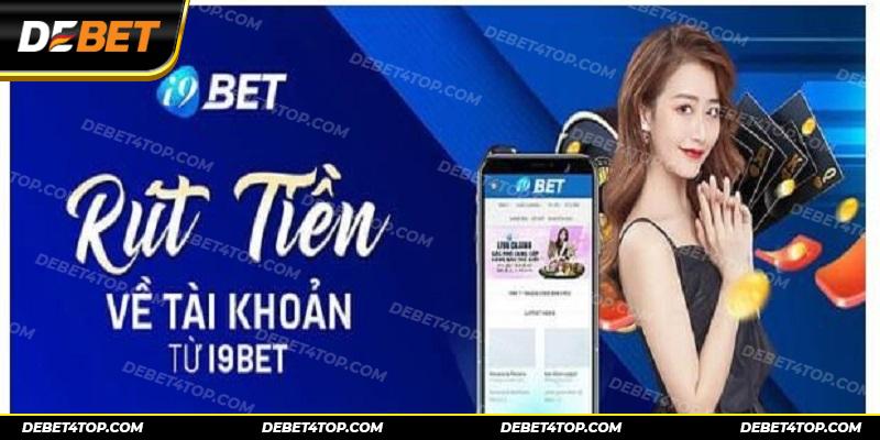 Điều kiện cần đáp ứng trước khi rút tiền I9BET