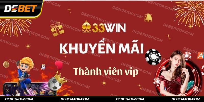 Khuyến mãi 33win dành cho thành viên vip