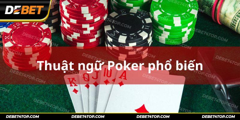 Những thuật ngữ cá cược Poker không phải ai cũng biết