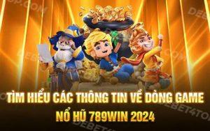 Nổ Hũ 789WIN - Khám Phá Và Chinh Phục Mọi Chiến Trường