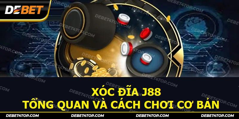 Xóc đĩa J88 - Tổng quan và cách chơi cơ bản