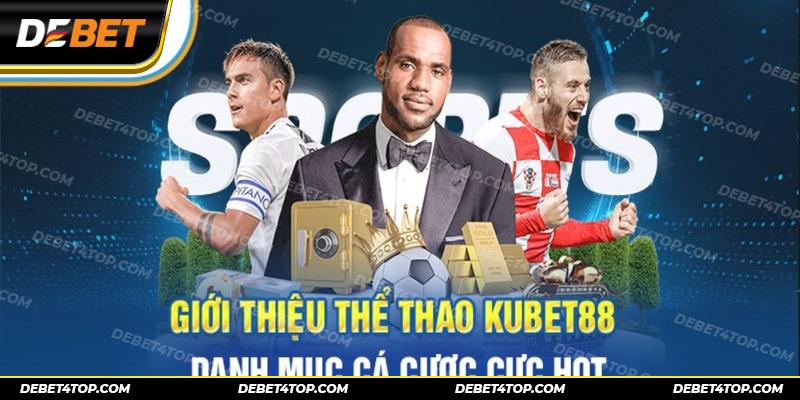 Đa dạng hình thức đặt cược thể thao Kubet88