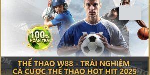 Thể Thao W88: Địa Chỉ Cá Cược Đẳng Cấp Hàng Đầu 6 Thể Thao W88: Địa Chỉ Cá Cược Đẳng Cấp Hàng Đầu