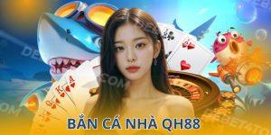 Bắn Cá - Giải Trí Lành Mạnh Không Lối Thoát Cùng Đơn Vị QH88 1 Săn thưởng cực chất với game boss bắn cá QH88